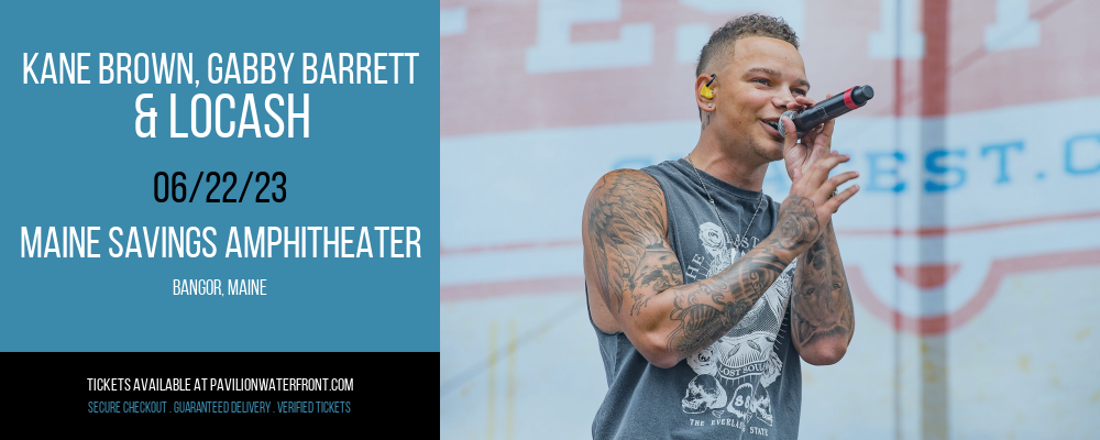 Kane Brown, Gabby Barrett & LoCash at Maine Savings Amphitheater tickets Kane Brown, Gabby Barrett & LoCash at Maine Savings Amphitheater