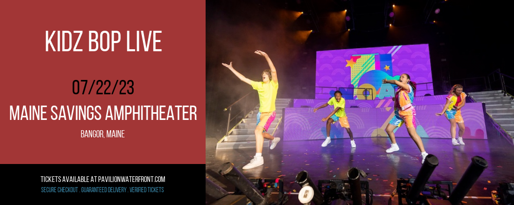 Kidz Bop Live at Maine Savings Amphitheater tickets Kidz Bop Live at Maine Savings Amphitheater