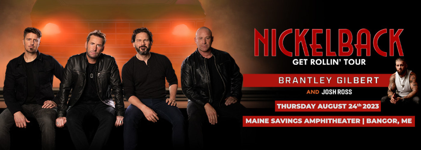 Nickelback, Brantley Gilbert & Josh Ross at Maine Savings Amphitheater tickets Nickelback, Brantley Gilbert & Josh Ross at Maine Savings Amphitheater