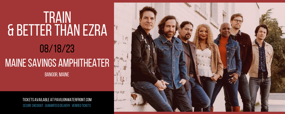Train & Better Than Ezra at Maine Savings Amphitheater tickets Train & Better Than Ezra at Maine Savings Amphitheater