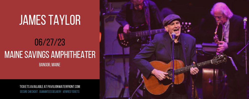 James Taylor at Maine Savings Amphitheater