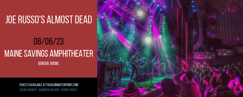 Joe Russo's Almost Dead at Maine Savings Amphitheater tickets Joe Russo's Almost Dead at Maine Savings Amphitheater