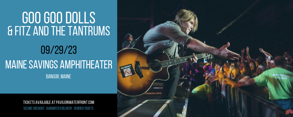 Goo Goo Dolls & Fitz and The Tantrums at Maine Savings Amphitheater