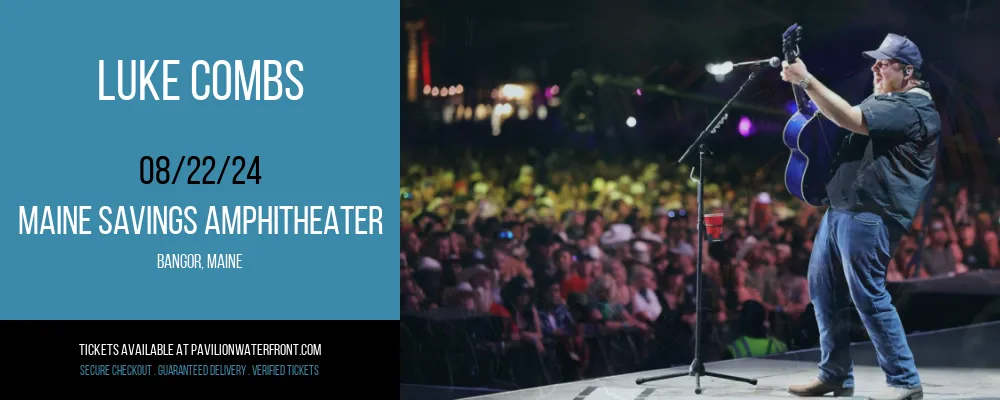 Luke Combs at Maine Savings Amphitheater